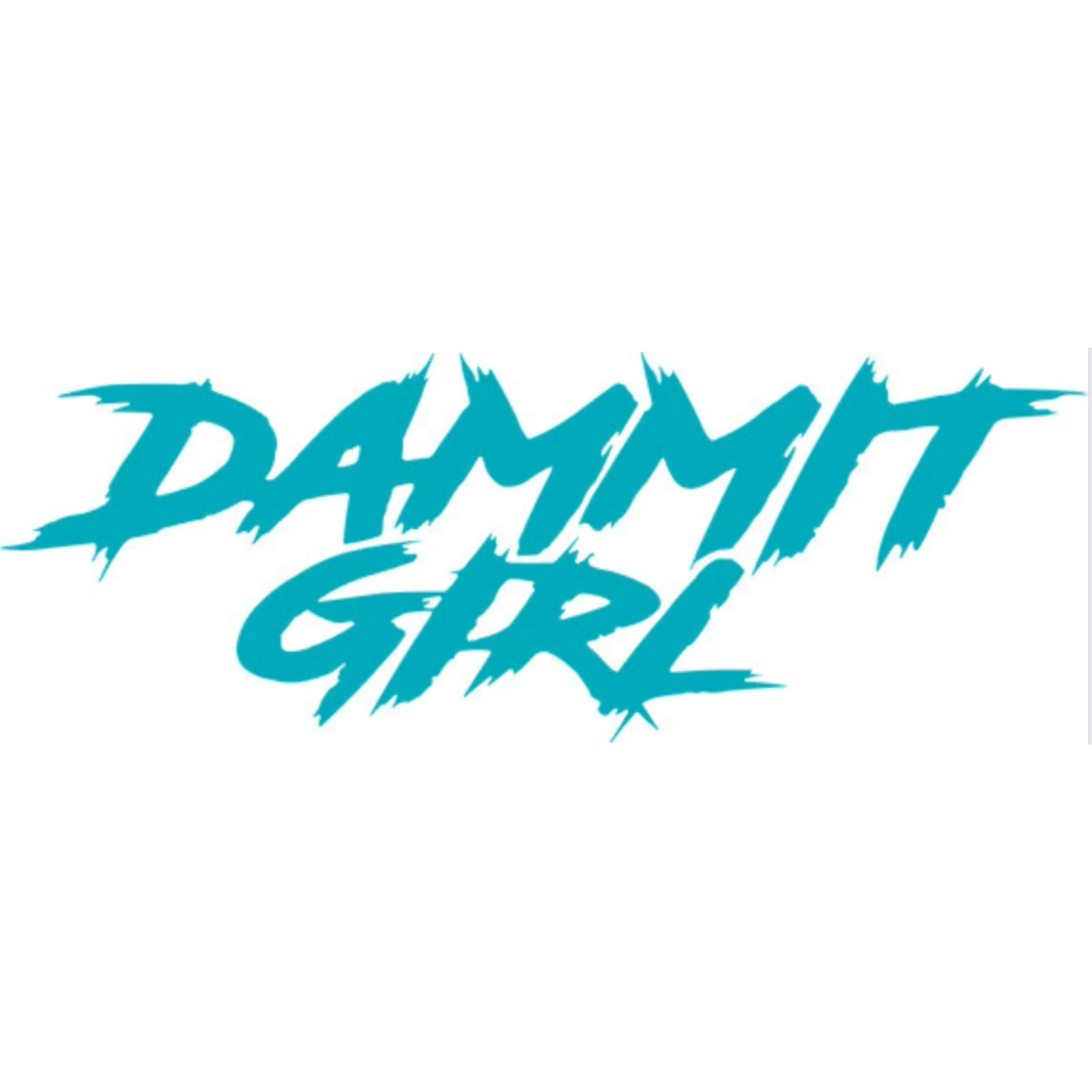 "DAMMMIT GIRL" DECAL - Image 9